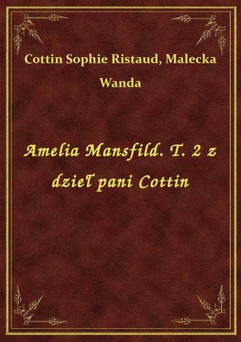 ebooki: Amelia Mansfild. T. 2 z dzieł pani Cottin – ebook
