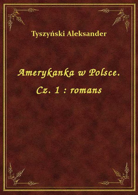 ebooki: Amerykanka w Polsce. Cz. 1 : romans – ebook