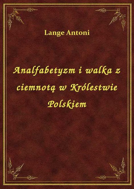 ebooki: Analfabetyzm i walka z ciemnotą w Królestwie Polskiem – ebook