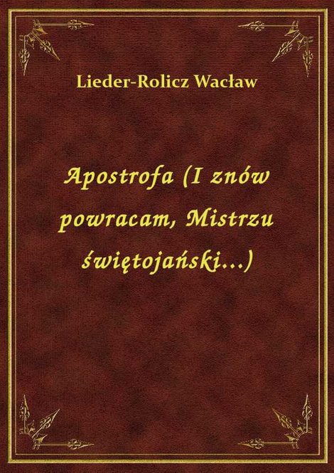 ebooki: Apostrofa (I znów powracam, Mistrzu świętojański...) – ebook