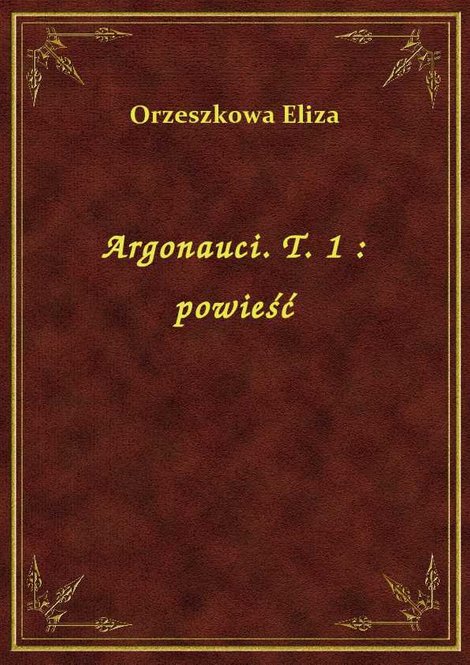 ebooki: Argonauci. T. 1 : powieść – ebook