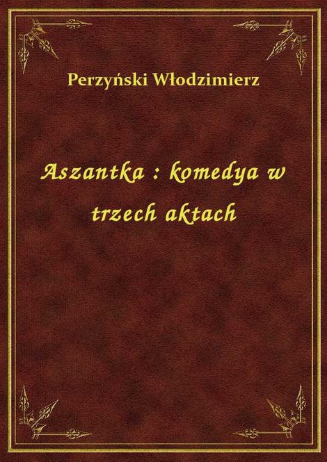 ebooki: Aszantka : komedya w trzech aktach – ebook