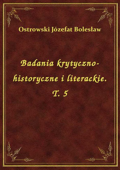 ebooki: Badania krytyczno-historyczne i literackie. T. 5 – ebook