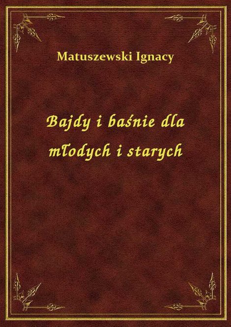 ebooki: Bajdy i baśnie dla młodych i starych – ebook