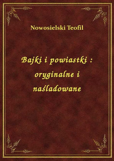 ebooki: Bajki i powiastki : oryginalne i naśladowane – ebook