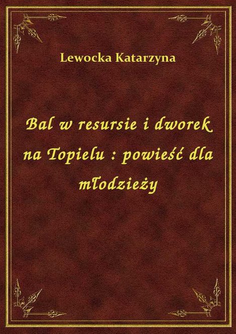 ebooki: Bal w resursie i dworek na Topielu : powieść dla młodzieży – ebook