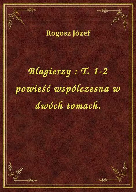 ebooki: Blagierzy : T. 1-2 powieść wspólczesna w dwóch tomach. – ebook