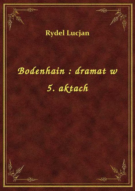 ebooki: Bodenhain : dramat w 5. aktach – ebook