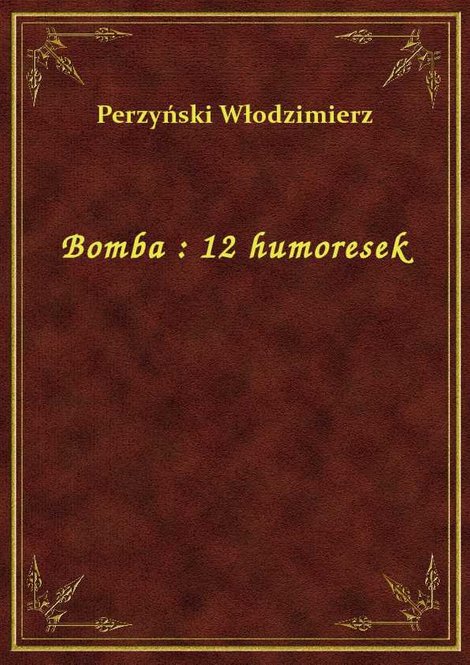 ebooki: Bomba : 12 humoresek – ebook