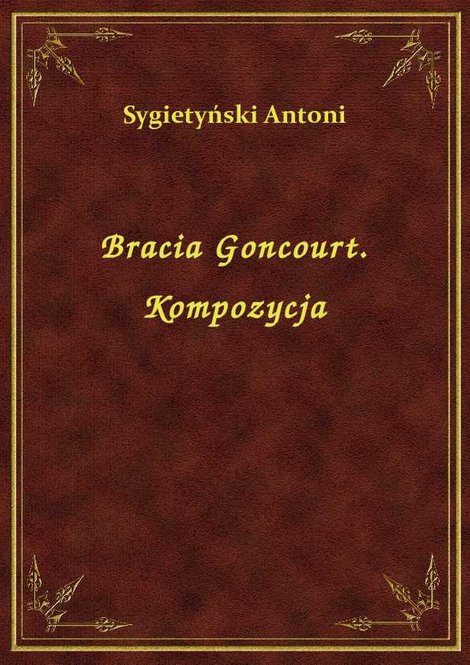 ebooki: Bracia Goncourt. Kompozycja – ebook