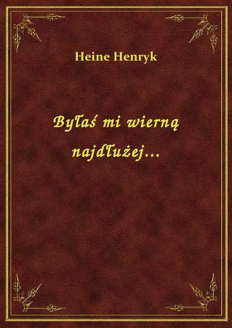 ebooki: Byłaś mi wierną najdłużej... – ebook