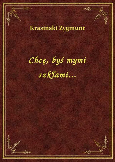 ebooki: Chcę, byś mymi szkłami... – ebook
