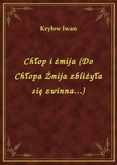 ebooki: Chłop i żmija (Do Chłopa Żmija zbliżyła się zwinna...) – ebook