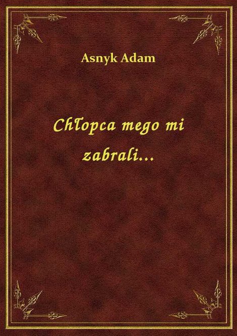 ebooki: Chłopca mego mi zabrali... – ebook