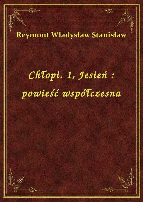 ebooki: Chłopi. 1, Jesień : powieść współczesna – ebook