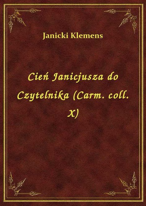 ebooki: Cień Janicjusza do Czytelnika (Carm. coll. X) – ebook