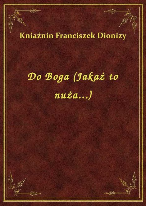 ebooki: Do Boga (Jakaż to nuża...) – ebook