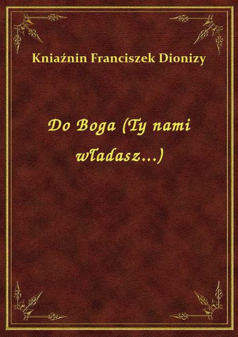 ebooki: Do Boga (Ty nami władasz...) – ebook