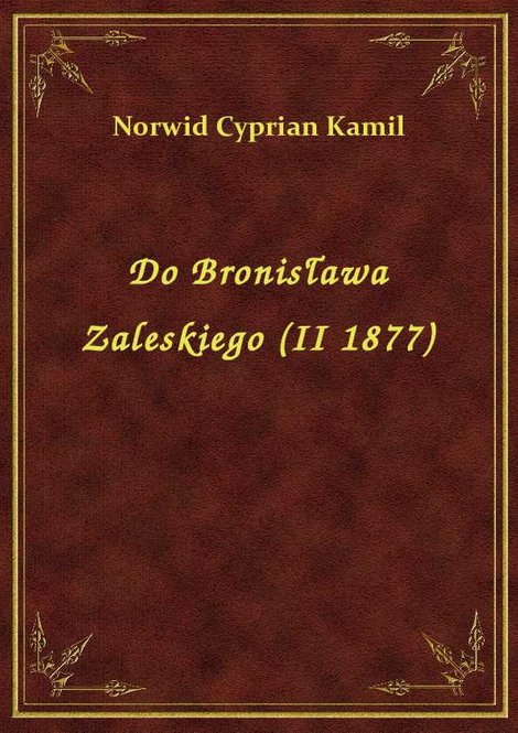 ebooki: Do Bronisława Zaleskiego (II 1877) – ebook