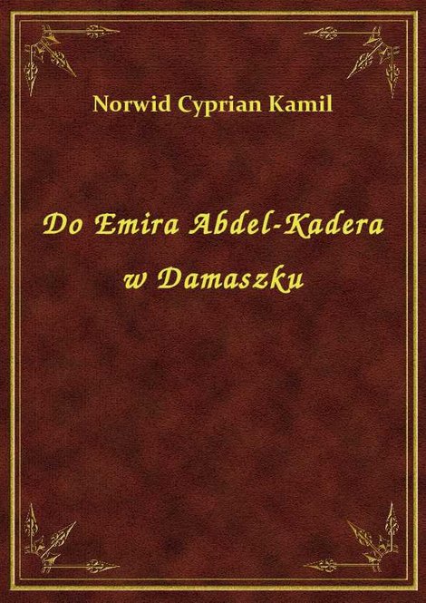 ebooki: Do Emira Abdel-Kadera w Damaszku – ebook