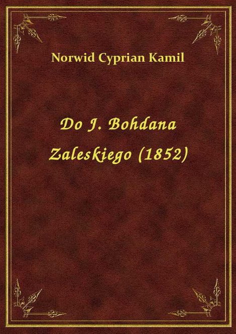 ebooki: Do J. Bohdana Zaleskiego (1852) – ebook