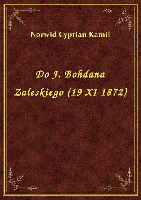 ebooki: Do J. Bohdana Zaleskiego (19 XI 1872) – ebook