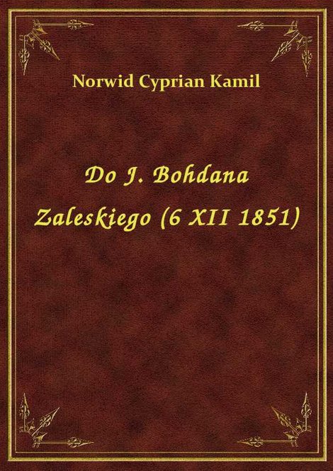 ebooki: Do J. Bohdana Zaleskiego (6 XII 1851) – ebook