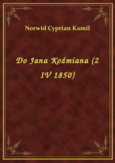 ebooki: Do Jana Koźmiana (2 IV 1850) – ebook