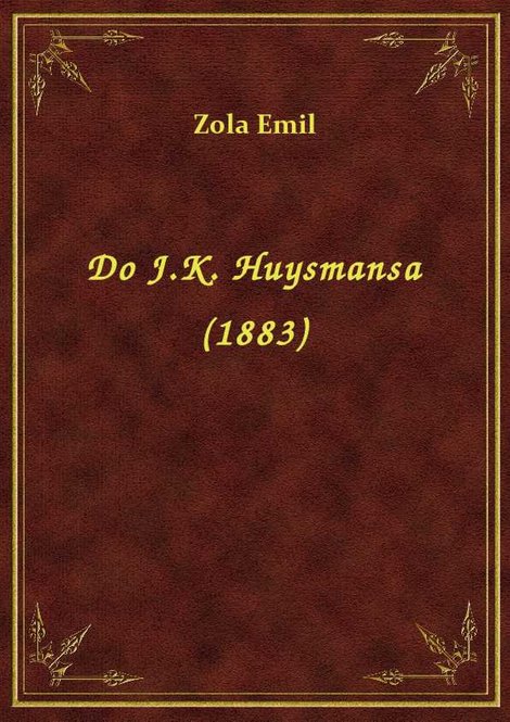 ebooki: Do J.K. Huysmansa (1883) – ebook