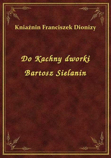 ebooki: Do Kachny dworki Bartosz Sielanin – ebook