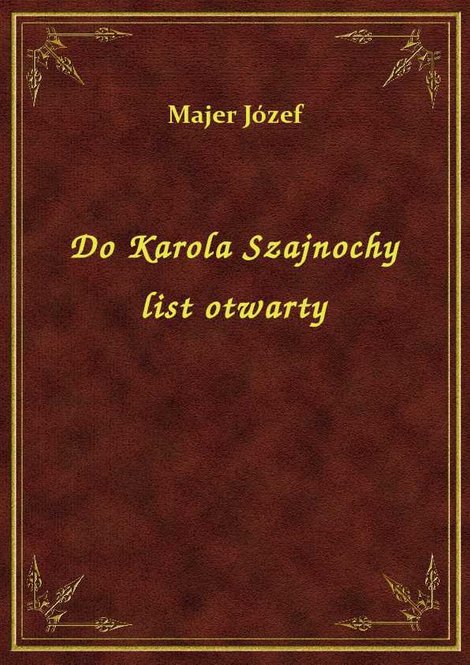 ebooki: Do Karola Szajnochy list otwarty – ebook