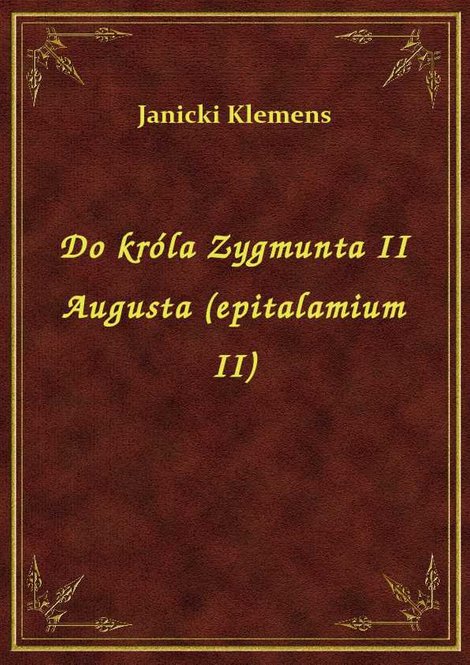 ebooki: Do króla Zygmunta II Augusta (epitalamium II) – ebook