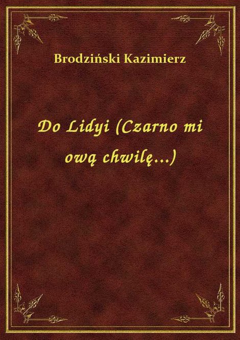 ebooki: Do Lidyi (Czarno mi ową chwilę...) – ebook