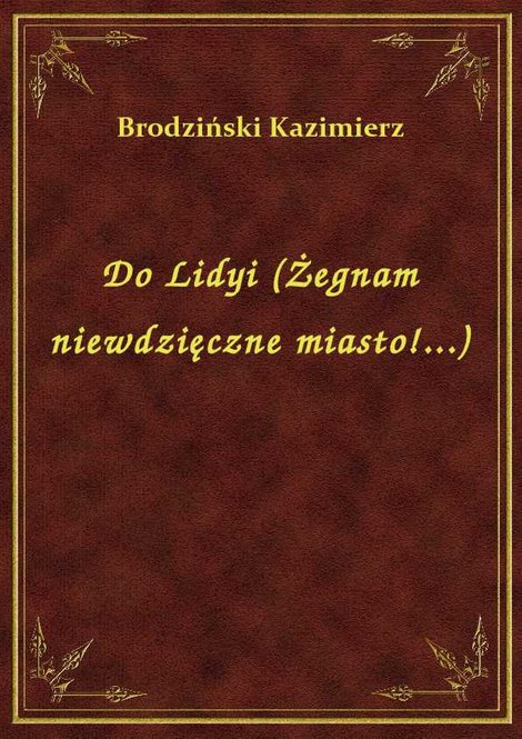 ebooki: Do Lidyi (Żegnam niewdzięczne miasto!...) – ebook