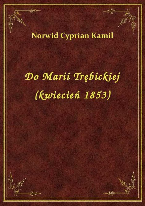ebooki: Do Marii Trębickiej (kwiecień 1853) – ebook