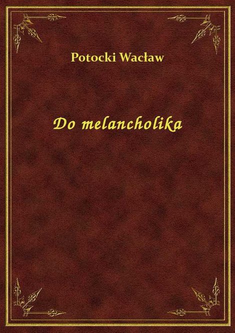 ebooki: Do melancholika – ebook