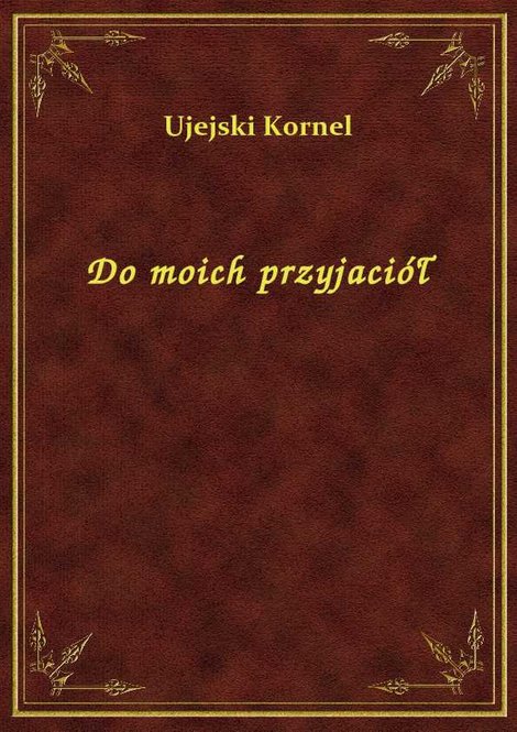 ebooki: Do moich przyjaciół – ebook