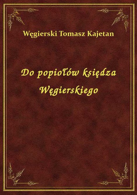 ebooki: Do popiołów księdza Węgierskiego – ebook