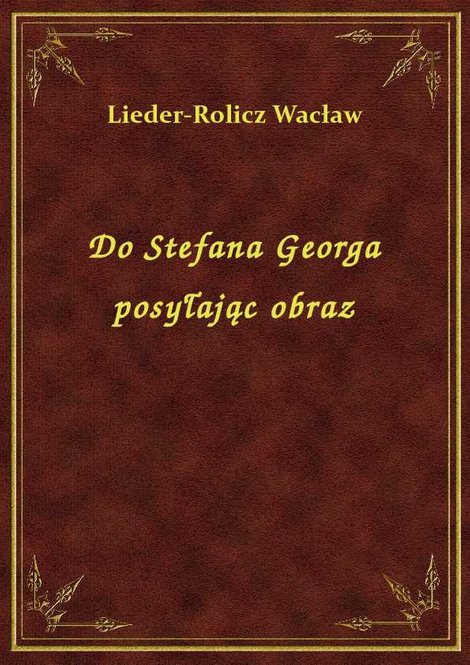 ebooki: Do Stefana Georga posyłając obraz – ebook
