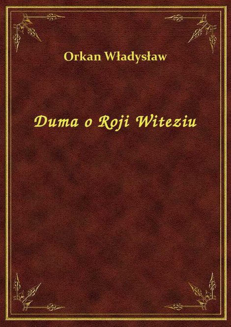 ebooki: Duma o Roji Witeziu – ebook