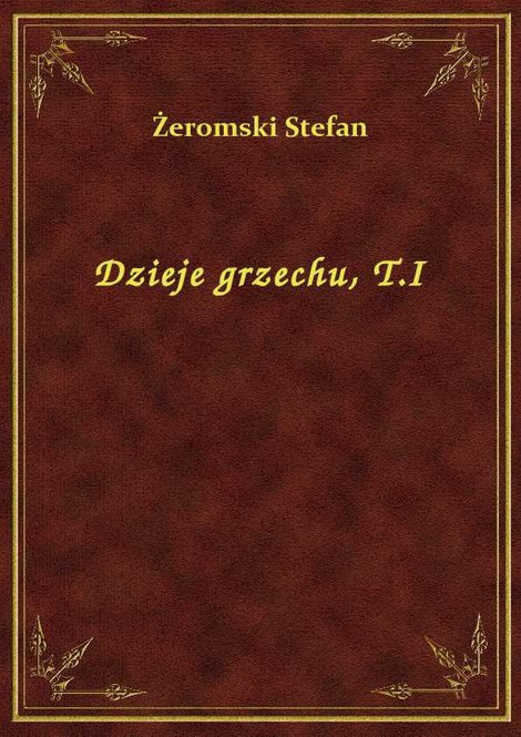 ebooki: Dzieje grzechu, T.I – ebook