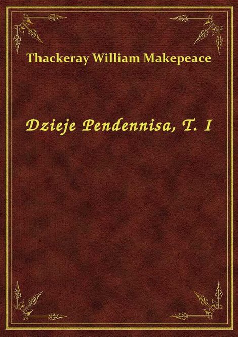 ebooki: Dzieje Pendennisa, T. I – ebook