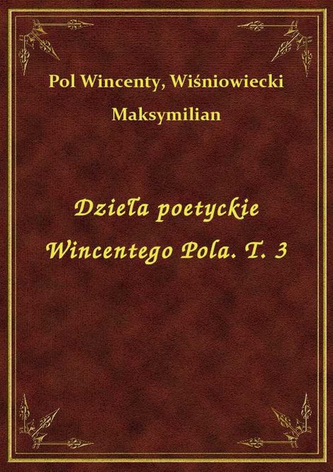 ebooki: Dzieła poetyckie Wincentego Pola. T. 3 – ebook