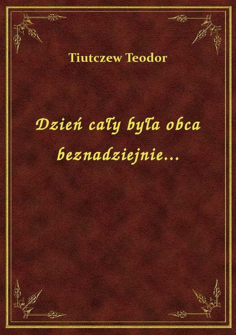 ebooki: Dzień cały była obca beznadziejnie... – ebook