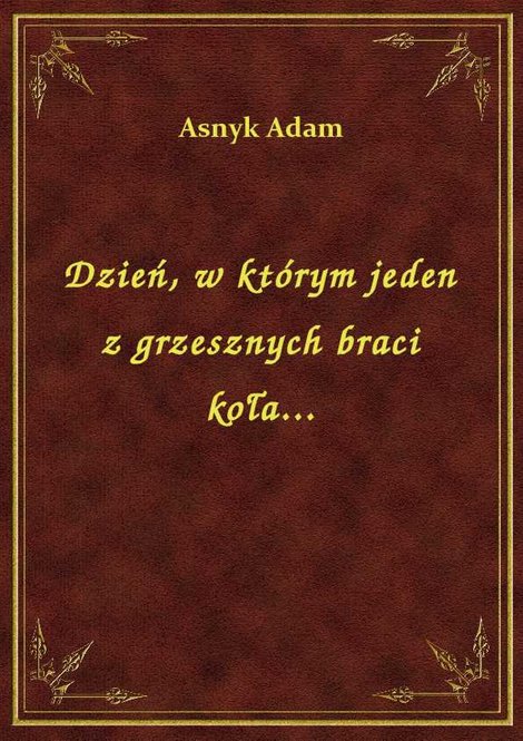 ebooki: Dzień, w którym jeden z grzesznych braci koła... – ebook