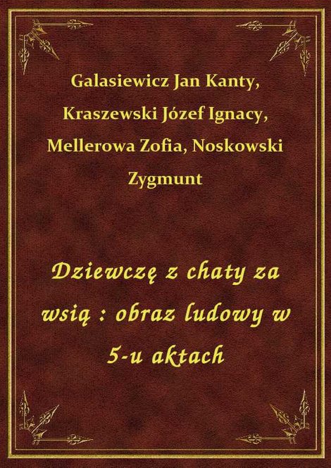 ebooki: Dziewczę z chaty za wsią : obraz ludowy w 5-u aktach – ebook