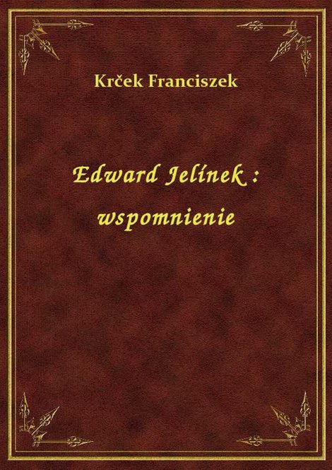 ebooki: Edward Jelínek : wspomnienie – ebook