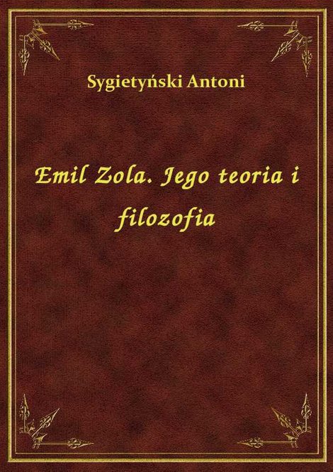 ebooki: Emil Zola. Jego teoria i filozofia – ebook