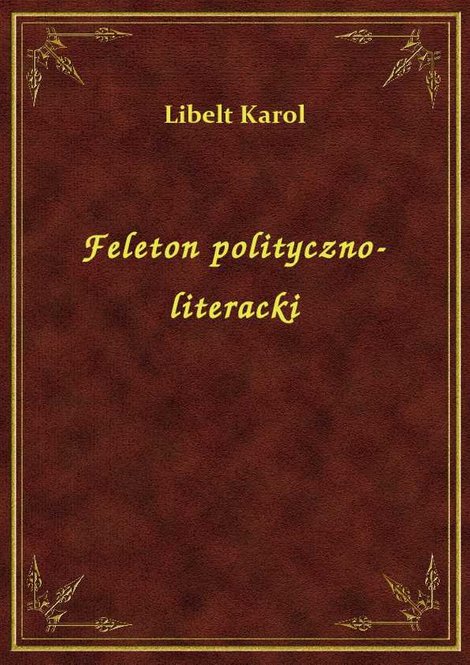 ebooki: Feleton polityczno-literacki – ebook