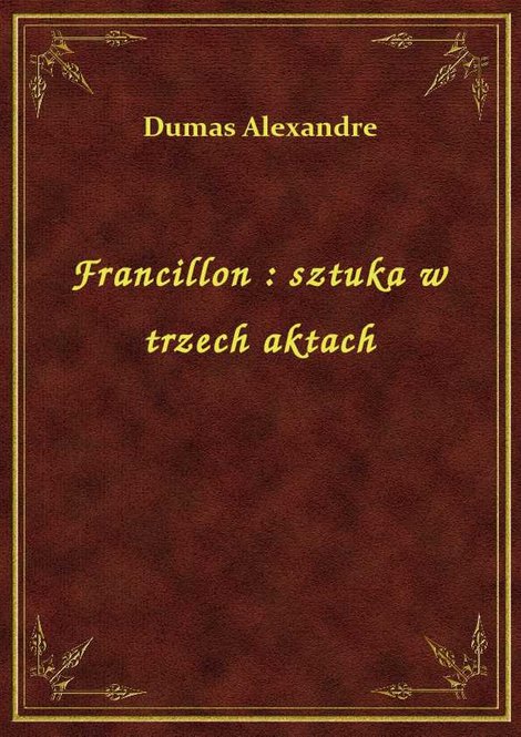 ebooki: Francillon : sztuka w trzech aktach – ebook